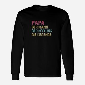 Papa Der Mann Der Wythos Die Legende Langarmshirts - Seseable