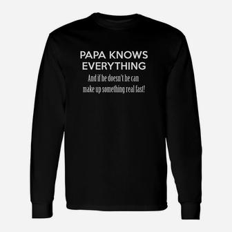 Papa Knows Everything Cool Unisex Long Sleeve | Crazezy UK