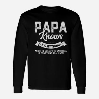 Papa Knows Everything Unisex Long Sleeve | Crazezy CA