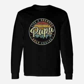 Papa Like A Grandpa Only Cooler Unisex Long Sleeve | Crazezy
