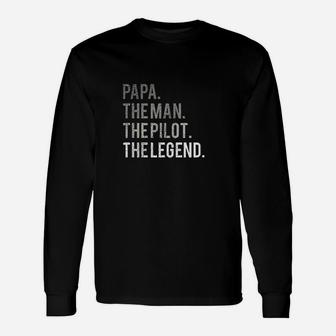 Papa The Man The Pilot The Legend Aviation Dad Gift Unisex Long Sleeve | Crazezy CA