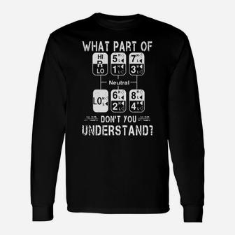 What Part Of Neutral Dont You Understand Long Sleeve T-Shirt - Monsterry