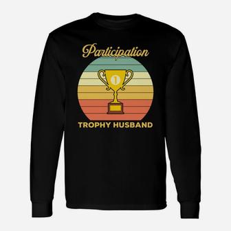 Participation Trophy Husband For Valentine Happy Valentines Day Long Sleeve T-Shirt - Seseable