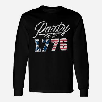 Party Like It Is 1776 Usa Flag Unisex Long Sleeve | Crazezy CA
