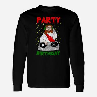Party Like Its Your Birthday Ugly Christmas Sweatshirt Unisex Long Sleeve | Crazezy UK