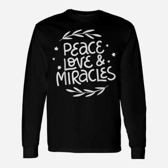 Peace Love & Miracles | Hanukkah Unisex Long Sleeve | Crazezy