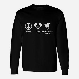 Peace Love Chocolate Labs Funny Labrador Unisex Long Sleeve | Crazezy