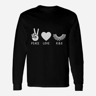 Peace Love Rbg Unisex Long Sleeve | Crazezy CA