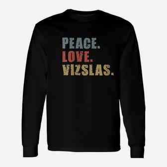 Peace Love Vizslas Unisex Long Sleeve | Crazezy AU