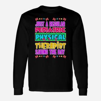 Pediatric Pt Therapist Saving Physical Therapy Long Sleeve T-Shirt - Monsterry UK
