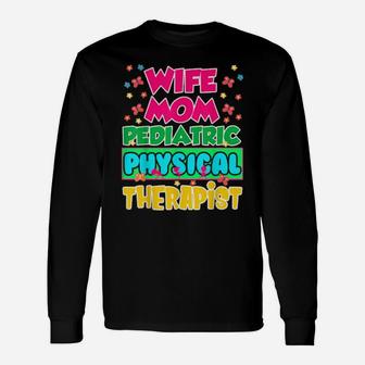 Pediatric Pt Therapist Wife Physical Therapy Long Sleeve T-Shirt - Monsterry DE