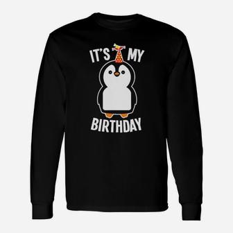 Penguin It Is My Birthday Long Sleeve T-Shirt - Monsterry AU