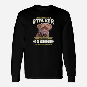 Personalisiertes Langarmshirts Persönlicher Stalker für Hundebesitzer - Seseable
