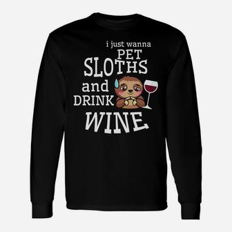 Pet Sloths Drink Wine Lovers Sloth Lovers Long Sleeve T-Shirt - Thegiftio UK