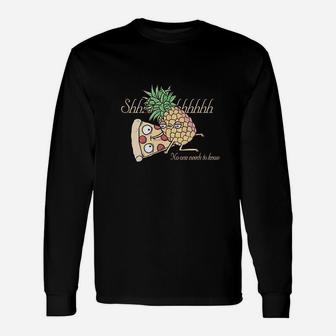 Pineapple Pizza No One Needs To Know Unisex Long Sleeve | Crazezy UK
