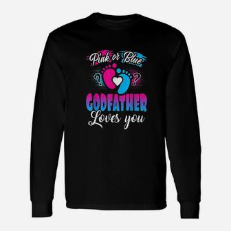 Pink Or Blue Godfather Loves You Unisex Long Sleeve | Crazezy CA