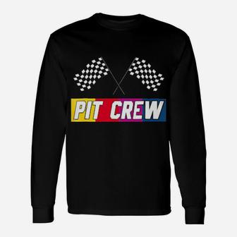 Pit Crew Dirt Track Car Racing Long Sleeve T-Shirt - Monsterry CA
