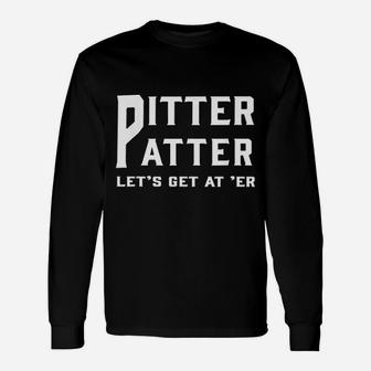 Pitter Patter Lets Get Ater Long Sleeve T-Shirt - Thegiftio UK