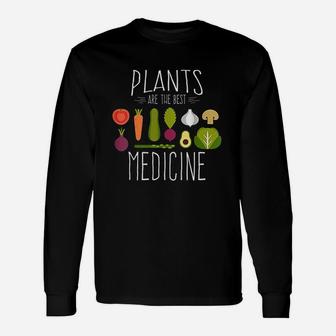 Plants Vegan Funny Vegetables Are Medicine Vegetarian Gifts Unisex Long Sleeve | Crazezy