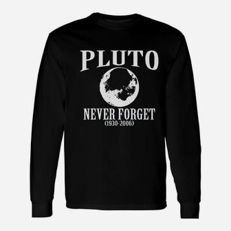 Pluto Never Forget Long Sleeve T-Shirt - Thegiftio