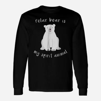 Polar Bear Is My Spirit Animal Shirt - Cute Kawaii Bear Tee Unisex Long Sleeve | Crazezy CA