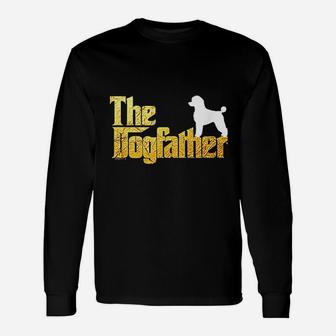Poodle The Dogfather Unisex Long Sleeve | Crazezy DE