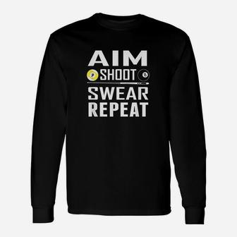 Pool Billiard Aim Shoot Swear Repeat Long Sleeve T-Shirt - Thegiftio UK