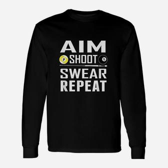 Pool Billiard Aim Shoot Swear Repeat Long Sleeve T-Shirt - Thegiftio UK