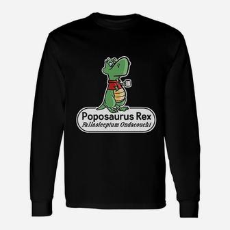 Pop Gifts Poposaurus Rex Funny Scientific Name Unisex Long Sleeve | Crazezy UK