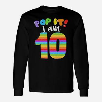 Pop It I Am 10 Years Old 10Th Cool Birthday Party Fidget Unisex Long Sleeve | Crazezy UK