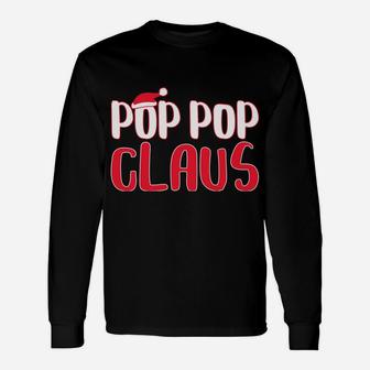 Pop Pop Claus Matching Santa Christmas Costume Unisex Long Sleeve | Crazezy DE
