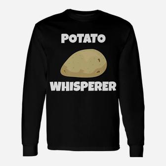 Potato Whisperer Funny Gardener Funny Idaho State Gift Idea Unisex Long Sleeve | Crazezy UK