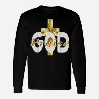 Praise God Religious Long Sleeve T-Shirt - Monsterry CA