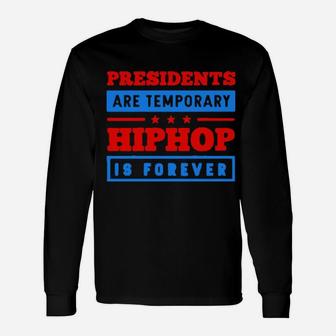 President Hip Hop Long Sleeve T-Shirt - Monsterry