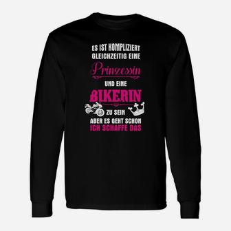 Prinzessin und Bikerin Spruch Langarmshirts – Komplizierte Herausforderung gemeistert - Seseable