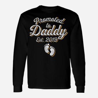 Promoted To Daddy Est 2019 Funny New Dad Father Parent Gift Unisex Long Sleeve | Crazezy DE