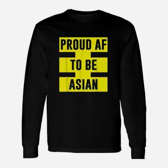Proud Af To Be Asian Unisex Long Sleeve | Crazezy