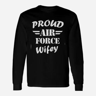 Proud Air Force Wifey Women Veteran Wife Pride Patriot Heroic Unisex Long Sleeve | Crazezy CA