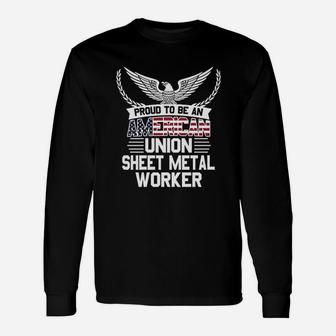 Proud American Union Sheet Metal Worker Long Sleeve T-Shirt - Thegiftio UK