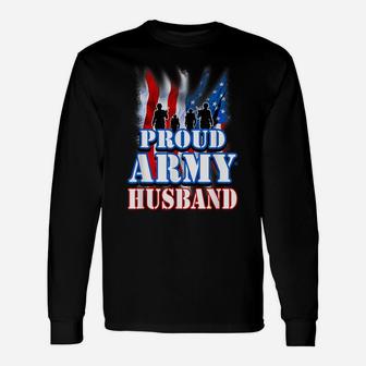 Proud Army Husband Shirt Patriotic Usa Flag Men Unisex Long Sleeve | Crazezy