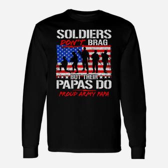 Proud Army Papa Shirt Military Pride Soldiers Don't Brag Tee Unisex Long Sleeve | Crazezy