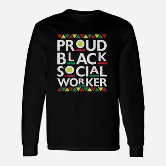 Proud Black Social Worker African American Unisex Long Sleeve | Crazezy