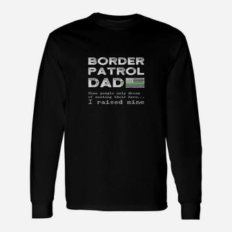 Proud Border Patrol Dad Father Thin Green Line American Flag Unisex Long Sleeve | Crazezy DE