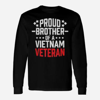 Proud Brother Of A Vietnam Veteran T Shirt Military Unisex Long Sleeve | Crazezy
