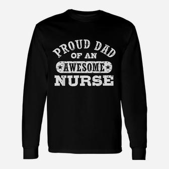 Proud Dad Of An Awesome Nurse Unisex Long Sleeve | Crazezy