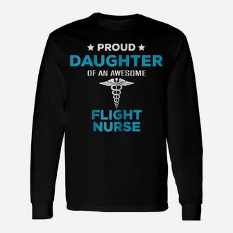 Proud Daughter Of An Awesome Flight Nurse T-Shirt Unisex Long Sleeve | Crazezy