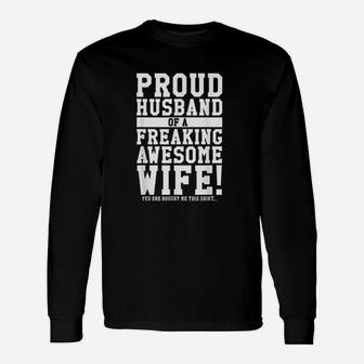 Proud Husband Of A Freaking Awesome Wife Unisex Long Sleeve | Crazezy CA