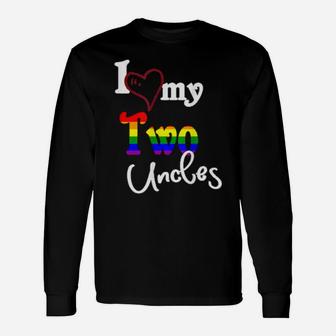 Proud Nephew Or Niece I Love My Two Uncles Gay Pride Flag Long Sleeve T-Shirt - Monsterry DE