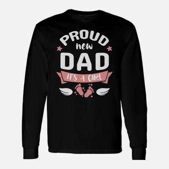 Proud New Dad It's A Girl Promoted To Daddy Father's Day Tee Unisex Long Sleeve | Crazezy CA