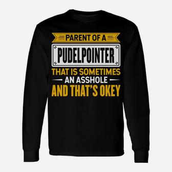 Proud Parent Of A Pudelpointer Funny Dog Owner Mom & Dad Unisex Long Sleeve | Crazezy DE
